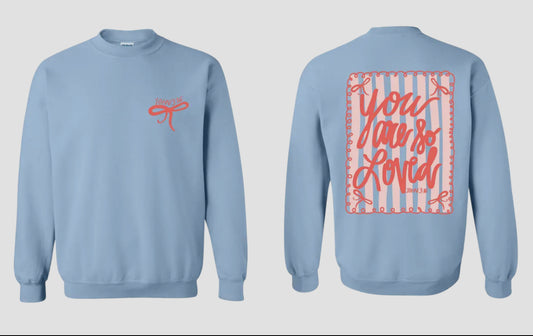 Blue You are Loved Sweatshirt